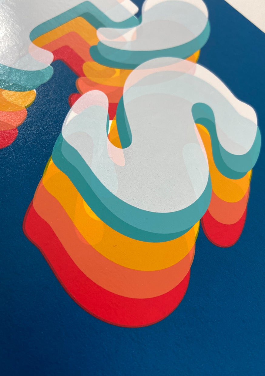 Let’s Go All The Way Hand Pulled Screenprint