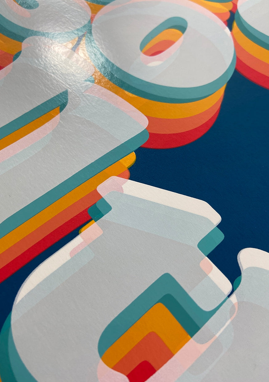 Let’s Go All The Way Hand Pulled Screenprint