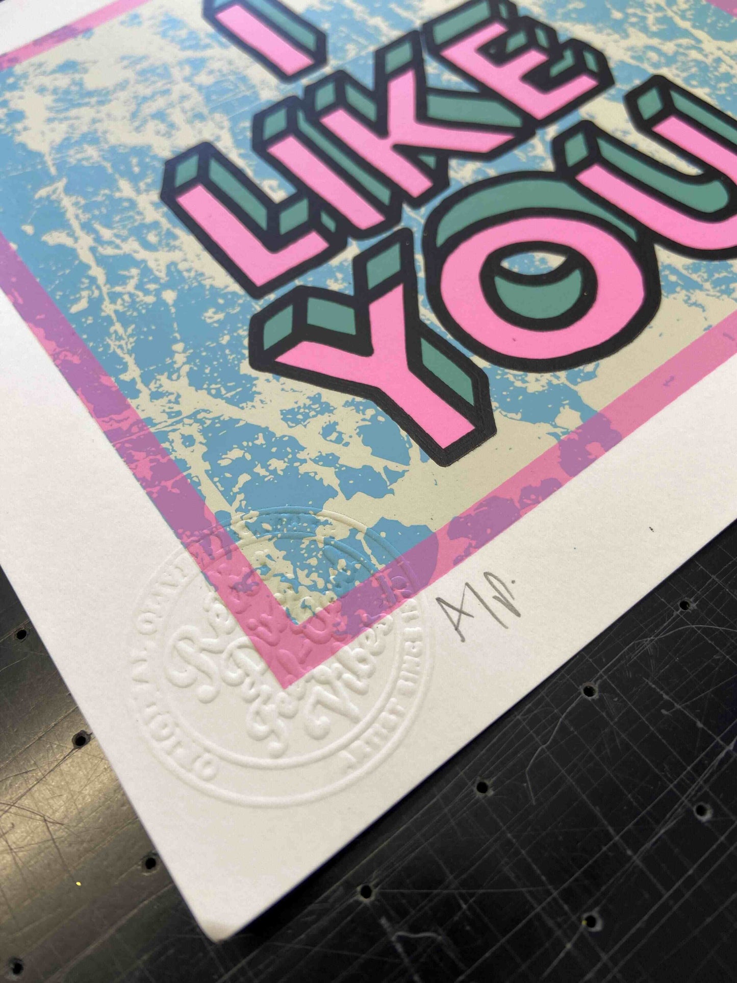 "I Like You" Hand Pulled Screen Print