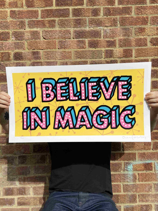 I Believe in Magic - Limited Edition Hand-Pulled Screenprint