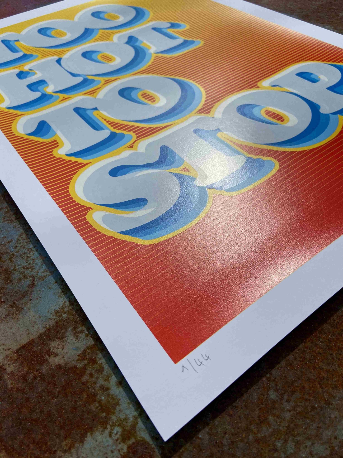 Too Hot To Stop Hand Pulled Screenprint