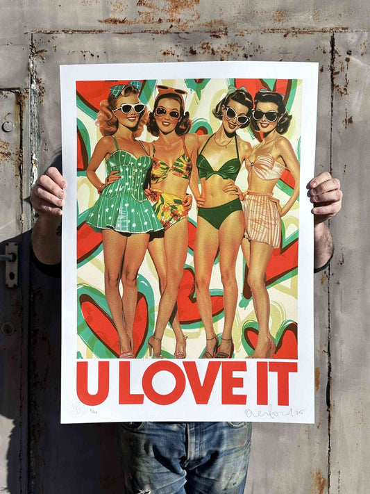 U LOVE IT Hand pulled Screenprint