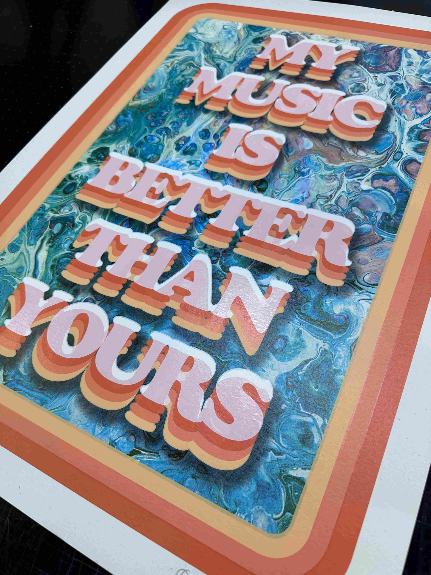 "My Music Is Better Than Yours" Hand Pulled Screen Print