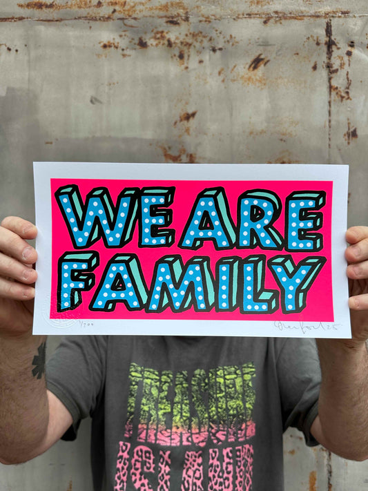 We Are Family Mini Fluro Pink Hand Pulled Screenprint