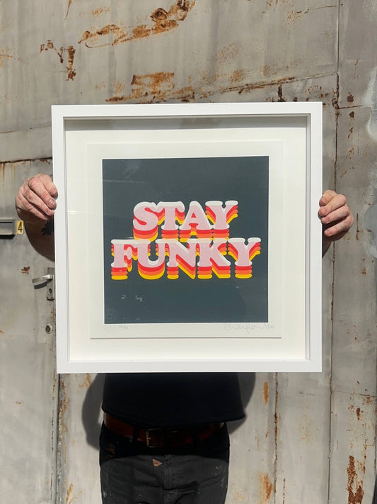 STAY FUNKY (FRAMED)