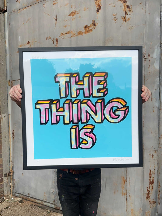 THE THING IS (FRAMED)