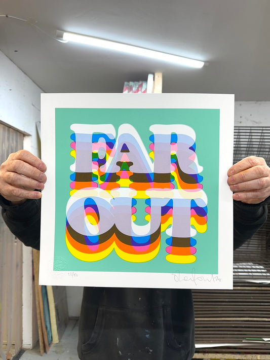 Far Out - Limited Edition Typography Screenprint