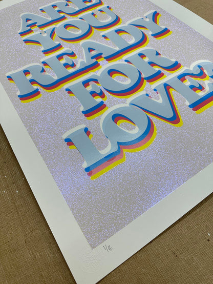Ready For Love White Iridescent Screenprint