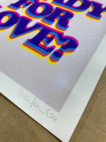 Ready For Love Magenta Iridescent Screenprint