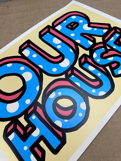 Our House Cream Hand pulled Screenprint