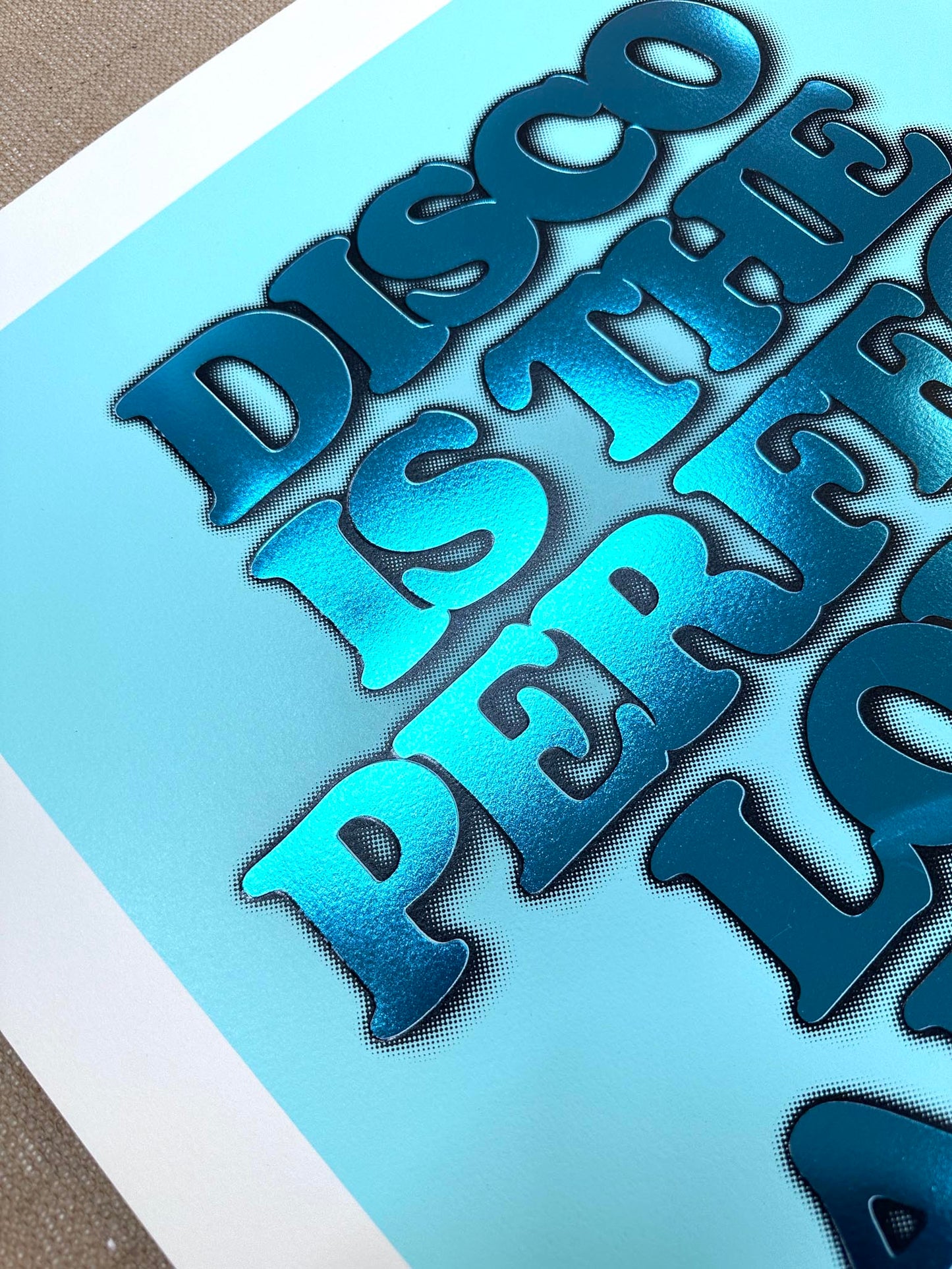 Disco Is....Mint Hand pulled Screenprint with Hot Foil Finish