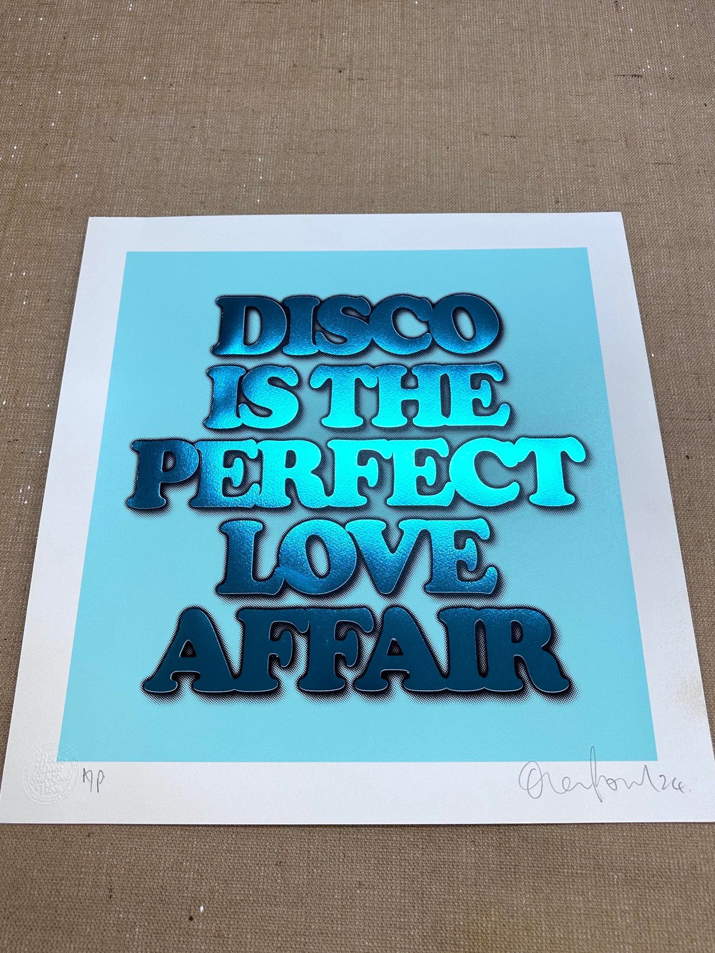 Disco Is....Mint Hand pulled Screenprint with Hot Foil Finish