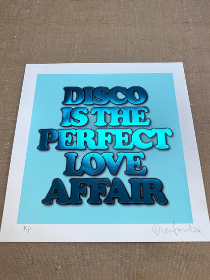 Disco Is....Mint Hand pulled Screenprint with Hot Foil Finish