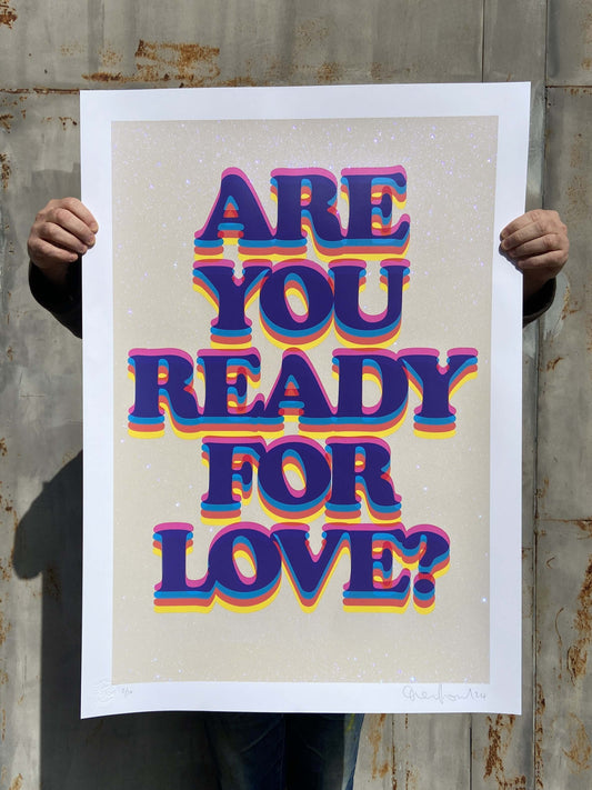 "Ready For Love" Iridescent Glitter Hand Pulled Screenprint