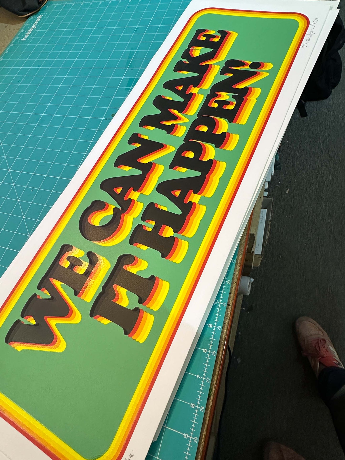We Can Make It Happen misprint, hand-pulled screenprint by Oli Fowler
