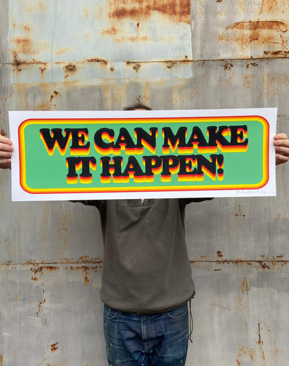 "We Can Make It Happen" Retro Screen Print