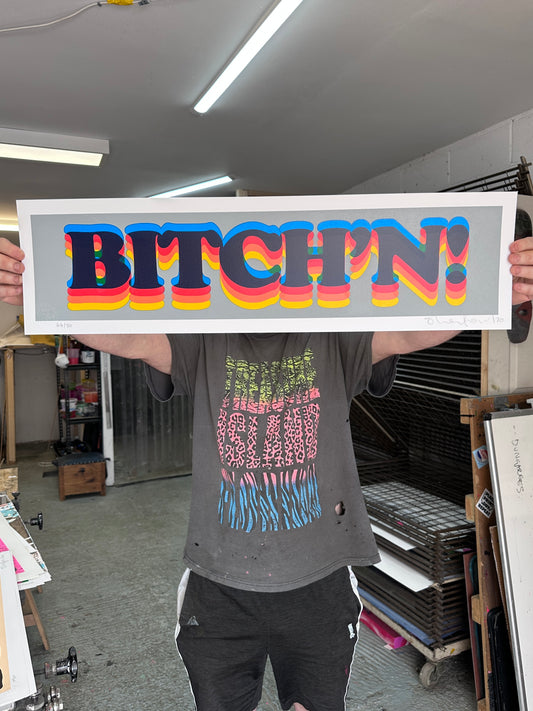 BITCH'N! Handpulled Screenprint