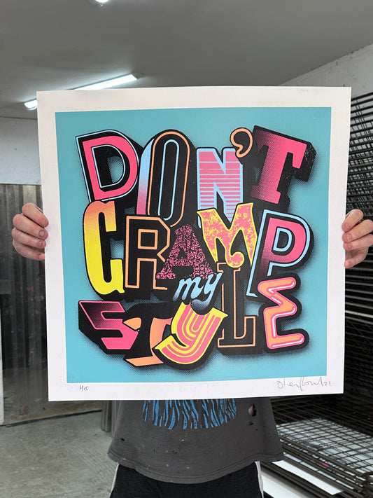 Don't Cramp My Style Handpulled Screenprint