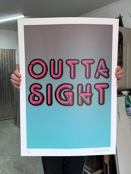 Outta Sight Hand pulled Screenprint