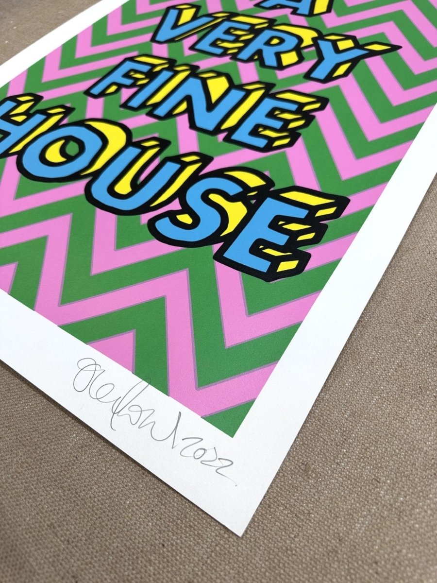 A Very Fine House - Handpulled Screenprint - shop_name
