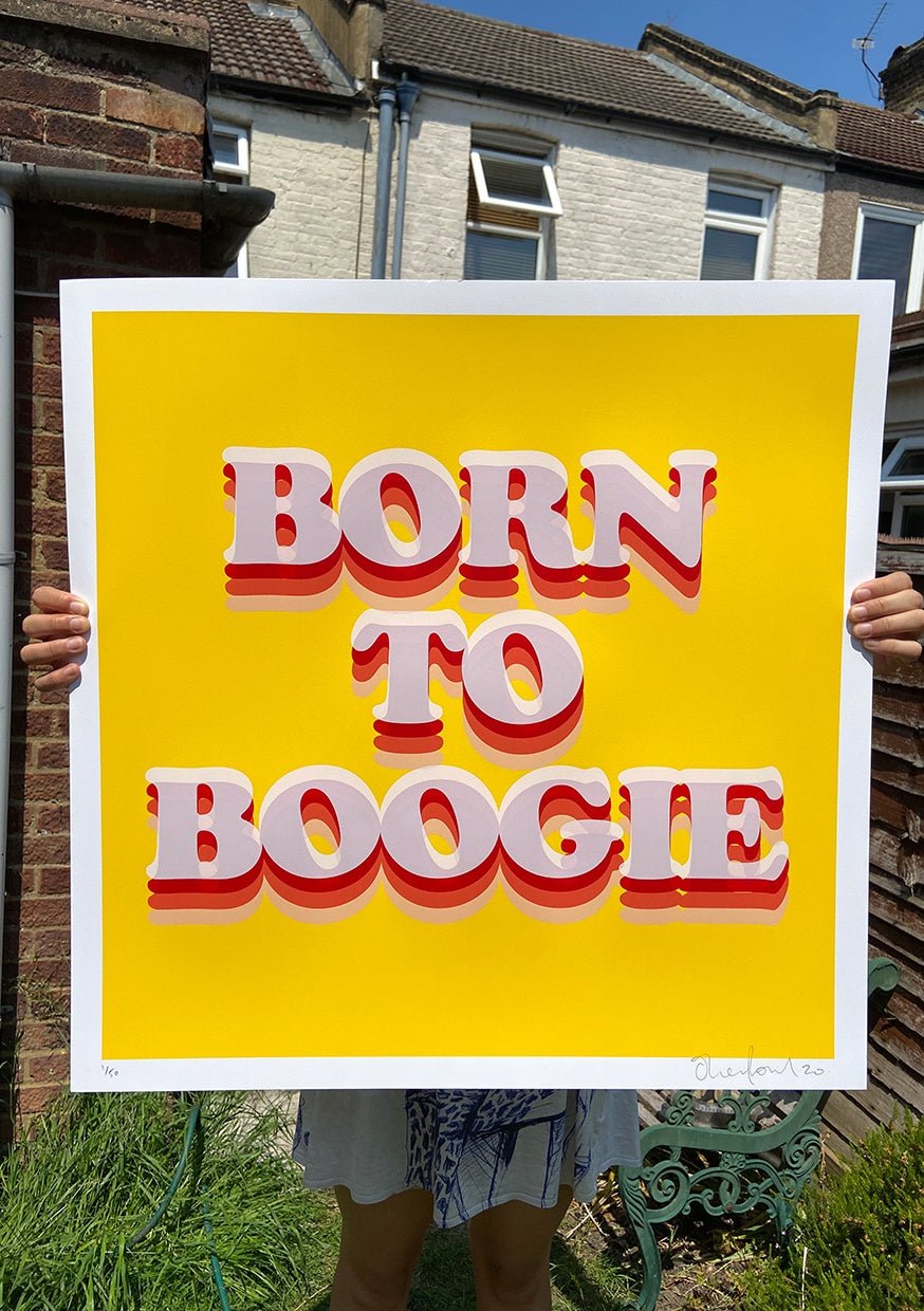 Born To Boogie - Vibrant Limited Edition Screenprint - shop_name