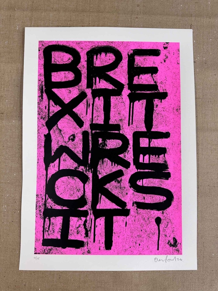 2-colour hand-pulled screenprint, hot pink and black, bold dripping 'BREXIT WRECKSIT' typography