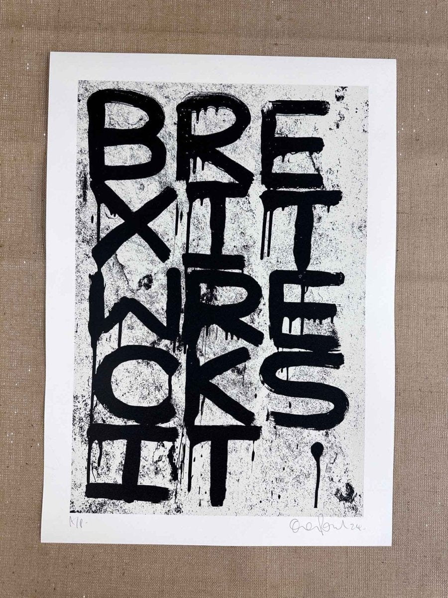 Brexit Wrecksit Off White Handpulled Screenprint Original screenprint OLI FOWLER ART tag1  Brexit