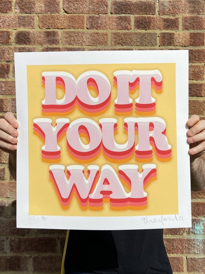 Do It Your Way - Limited Edition Motivational Screenprint - shop_name