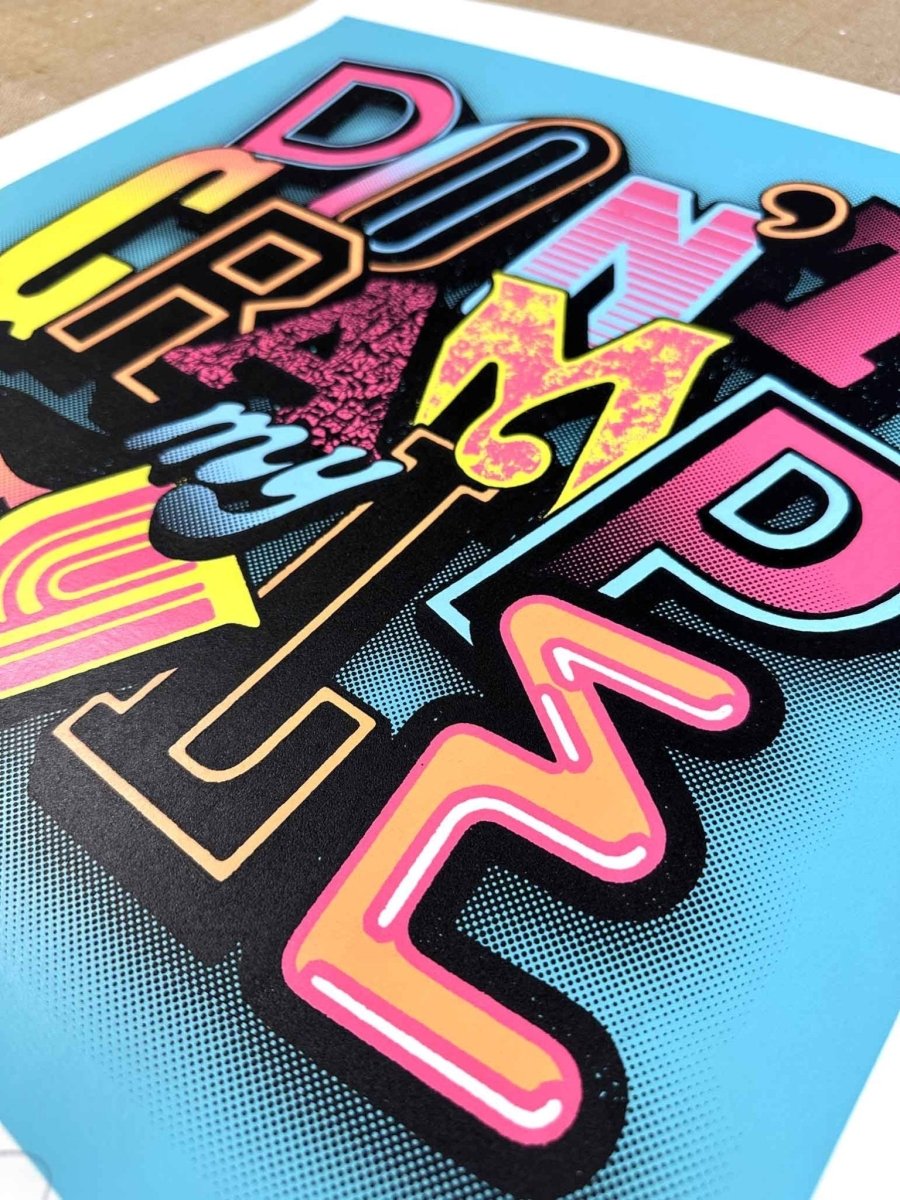 Don't Cramp My Style Handpulled Screenprint - shop_name