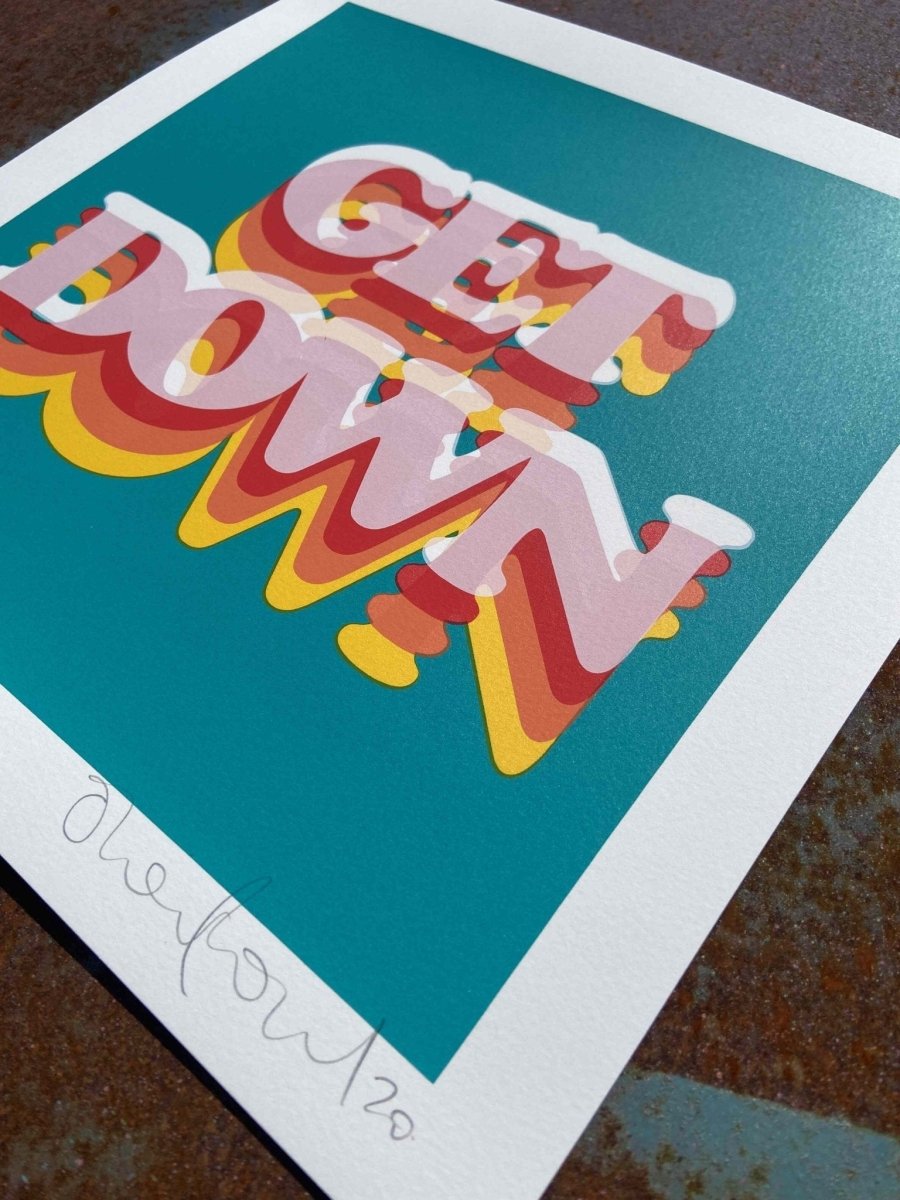Get Down - Limited Edition Typography Screenprint - shop_name