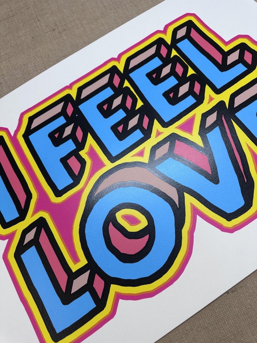 I Feel Love Hand pulled screenprint - shop_name