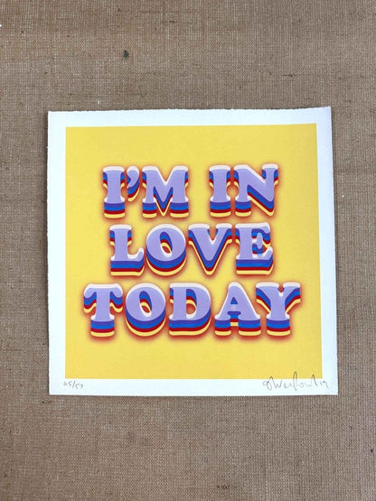I'm In Love Today Hand Pulled Screenprint - shop_name