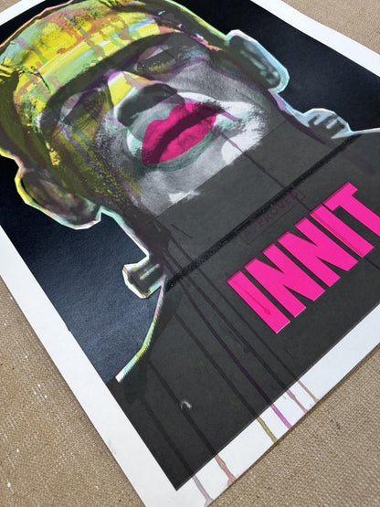 INNIT / ORIGINAL (3B) SCREENPRINT - #OLIFOWLERART