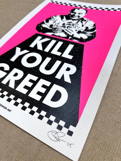 Kill Your Greed A3 Hand Pulled Screenprint OLI FOWLER ART tag1 