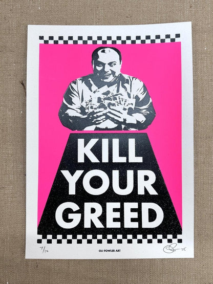 Kill Your Greed A3 Hand Pulled Screenprint OLI FOWLER ART tag1 