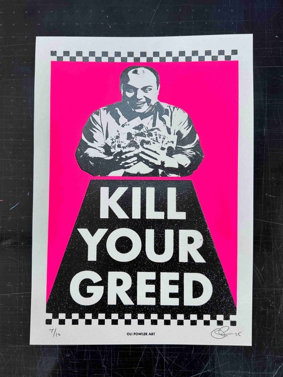 KILL YOUR GREED Hand Pulled Screen Print A2 - shop_name