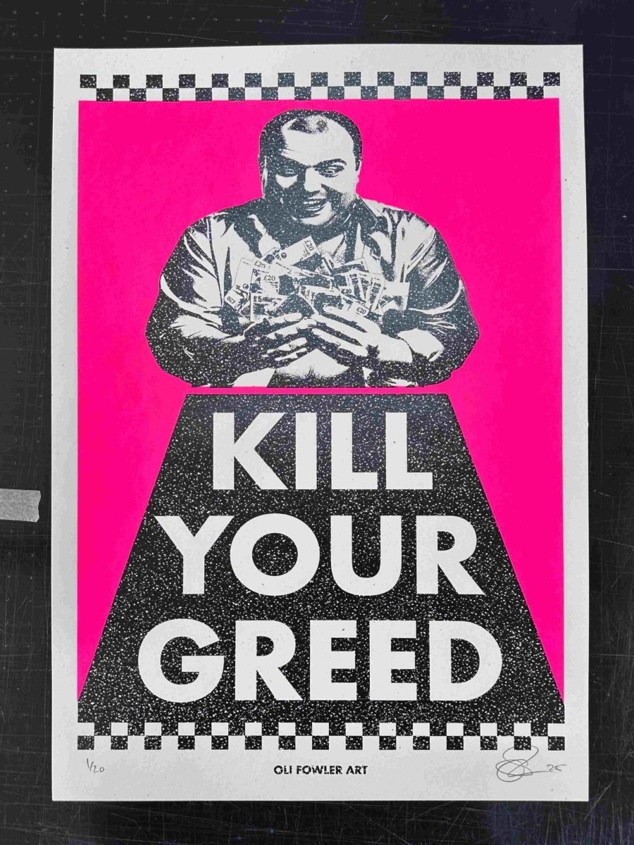 KILL YOUR GREED Hand Pulled Screen Print A2 - shop_name