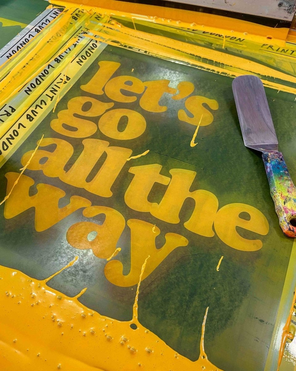 Let’s Go All The Way Hand Pulled Screenprint - shop_name
