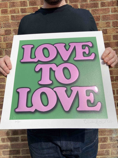 3-colour screenprint, hot pink and lavender, bold 'LOVE TO LOVE' typography with halftone, edition of 60