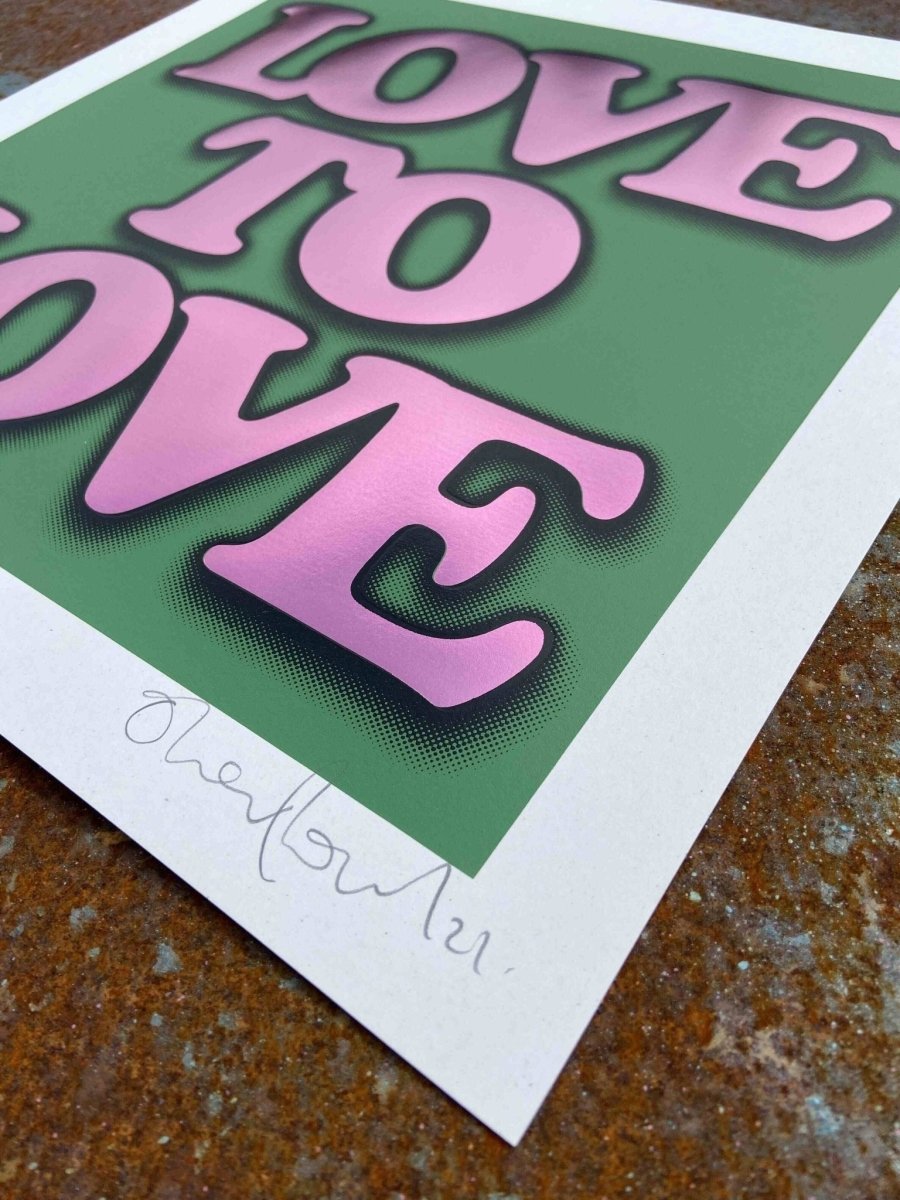 3-colour screenprint, hot pink and lavender, bold 'LOVE TO LOVE' typography with halftone, edition of 60