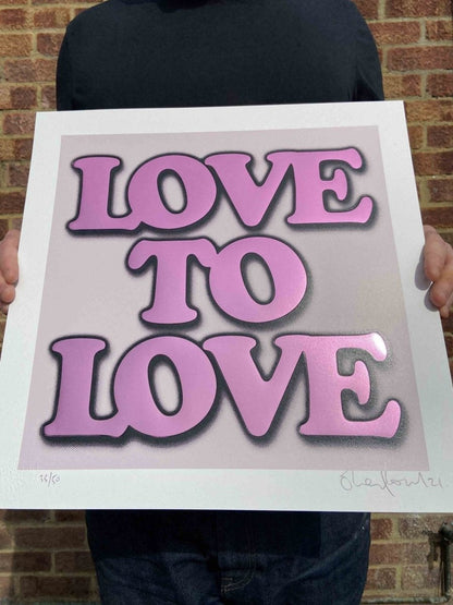 3-colour screenprint, hot pink and lavender, bold 'LOVE TO LOVE' typography with halftone, edition of 60