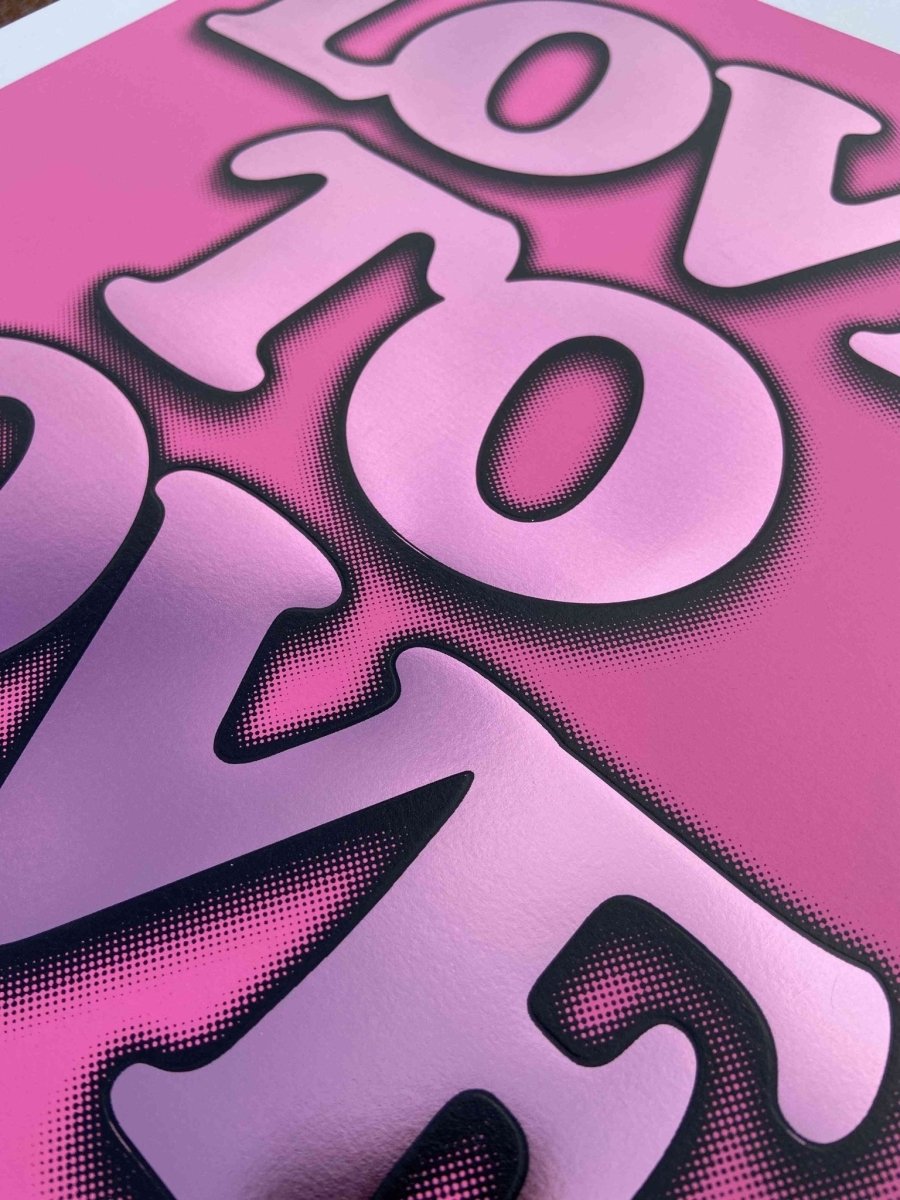 Love To Love...Pink Hand Pulled Screenprint Screen Print Olly Fowler 2020 tag1  lovetolove