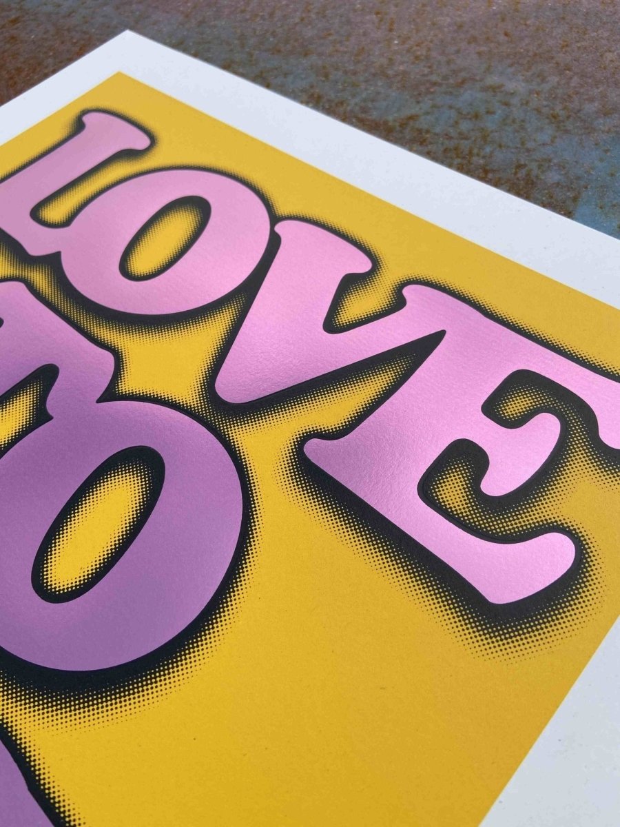 Love To Love...Yellow Hand Pulled ScreenPrint Screen Print Olly Fowler 2020 tag1  typography
