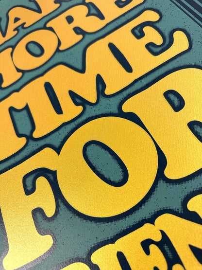 Make More Time Handpulled Screenprint - shop_name