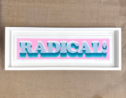 3-colour screenprint, pink and turquoise, retro 3D 'RADICAL!' typography with layered shadow effect