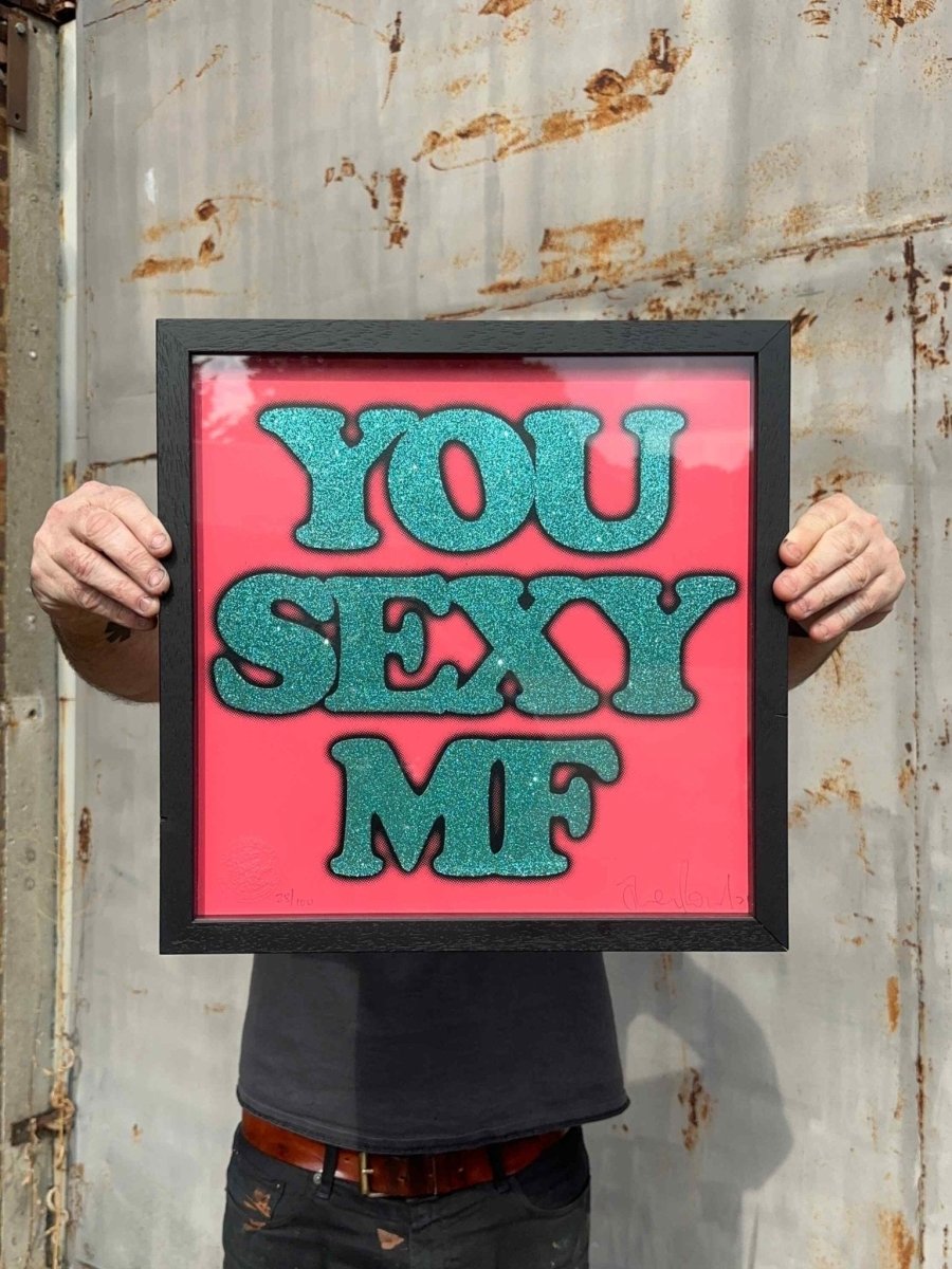4-colour screenprint, blue red and pink, bubbly 'YOU SEXY MF' lettering over red heart, edition of 50